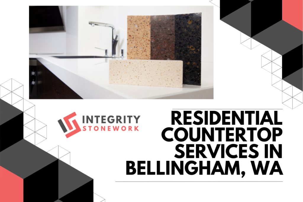 Residential Countertop Services in Bellingham, WA