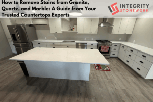 How to Remove Stains from Granite, Quartz, and Marble: A Guide from Your Trusted Countertops Experts
