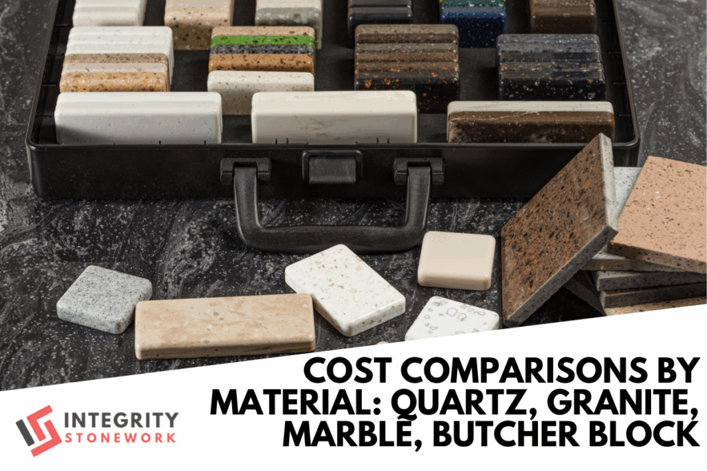 Cost Comparisons by Material: Quartz, Granite, Marble, Butcher Block