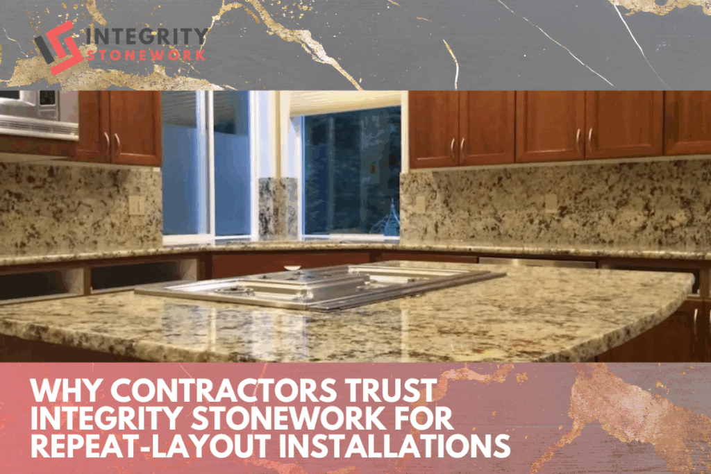 Why Contractors Trust Integrity Stonework for Repeat-Layout Installations
